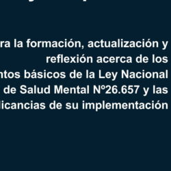 Seminario acreditable de posgrado “Salud Mental: antes y después de la ley”