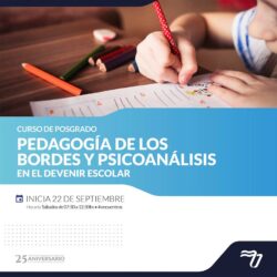 Curso de Posgrado “Pedagogía de los bordes y Psicoanálisis en el devenir escolar”