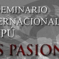 3º Seminario Internacional Itaipú: Las Pasiones
