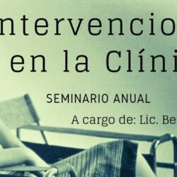 Seminario Anual “Intervenciones en la Clínica”