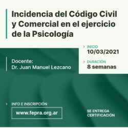 Curso de la Red de Formación Permanente de la Fe.P.R.A.: Incidencias del Código Civil y Comercial en el ejercicio de la Psicología