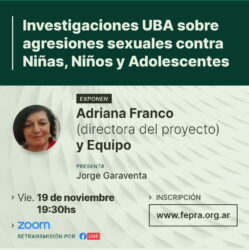 Ciclo de Conversatorios: “Investigaciones UBA sobre Agresiones Sexuales contra Niños, Niñas y Adolescentes”