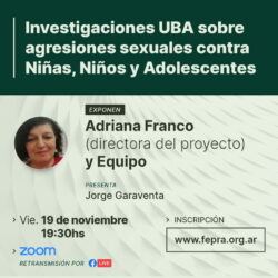 Ciclo de Conversatorios: “Investigaciones UBA sobre Agresiones Sexuales contra Niños, Niñas y Adolescentes”