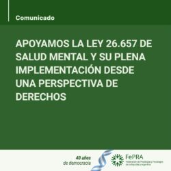 Comunicado FePRA “La Ley de Salud Mental y su plena implementación desde una perspectiva de derechos”