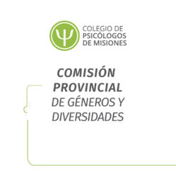 Comisión Provincial de Géneros y Diversidades del Colegio de Psicólogos de Misiones